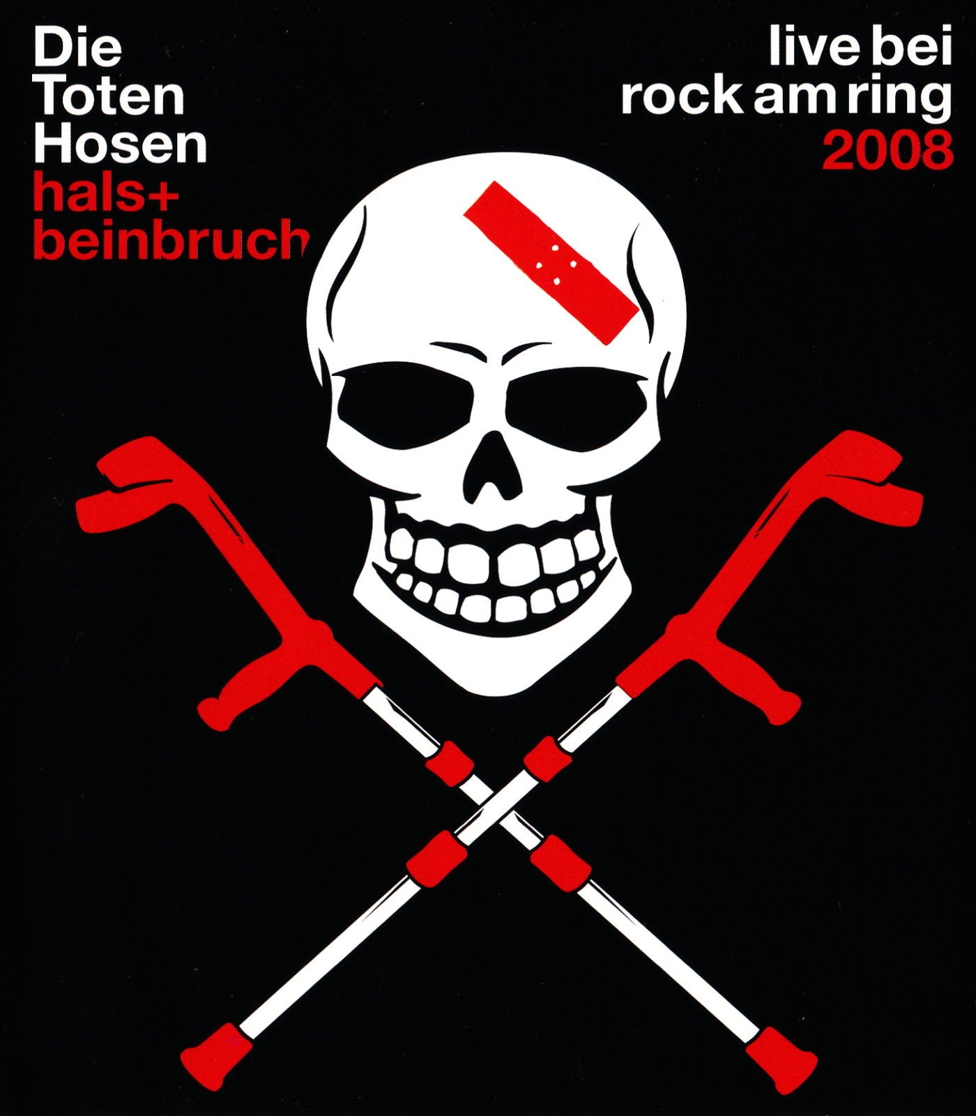Cover - Die Toten Hosen - Hals + Beinbruch / Live bei Rock am Ring 2008.jpg